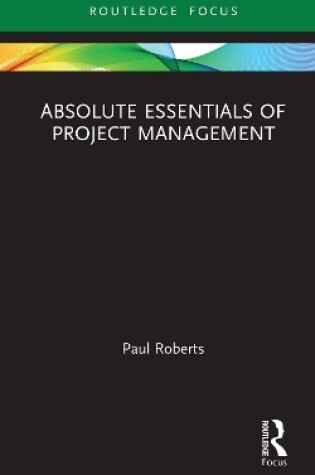 Cover of Absolute Essentials of Project Management