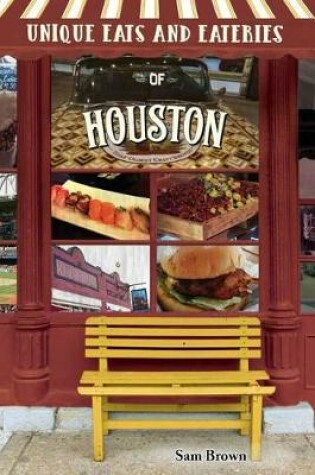 Cover of Unique Eats and Eateries of Houston
