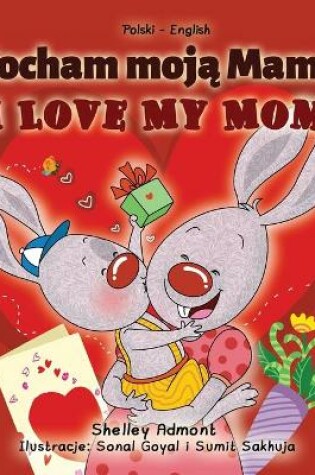 Cover of I Love My Mom (Polish English Bilingual Book for Kids)