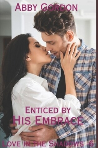 Cover of Enticed by His Embrace