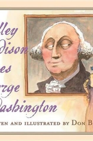 Cover of Dolley Madison Saves George Washington