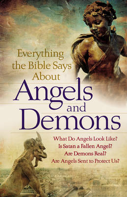 Cover of Everything the Bible Says About Angels and Demons