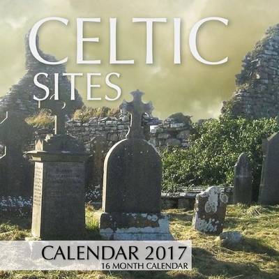 Book cover for Celtic Sites Calendar 2017