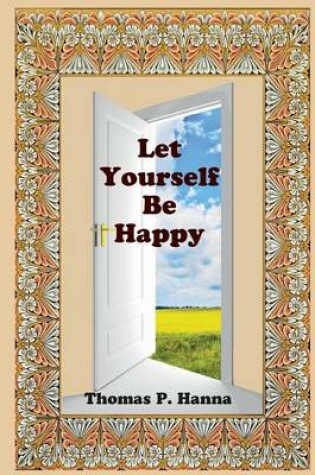 Cover of Let Yourself Be Happy