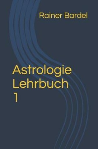 Cover of Astrologie Lehrbuch 1