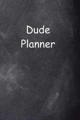 Cover of 2019 Daily Planner For Men Dude Planner Chalkboard Style