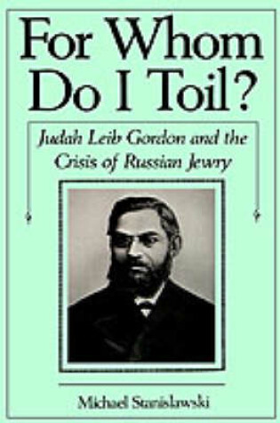 Cover of For Whom Do I Toil?