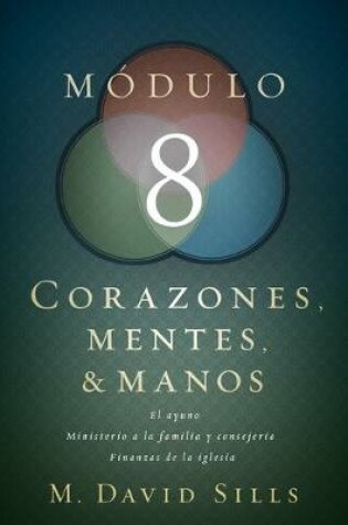 Cover of Corazones, mentes y manos, modulo 8