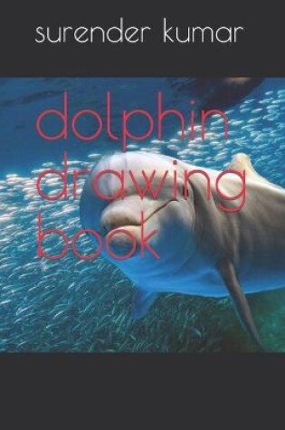 Cover of dolphin drawing book