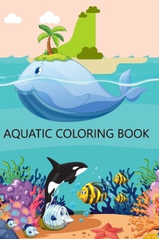 Cover of Aquatic Coloring Book