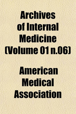 Book cover for Archives of Internal Medicine (Volume 01 N.06)