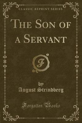 Book cover for The Son of a Servant (Classic Reprint)