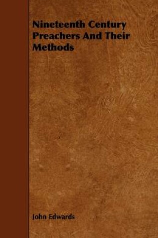 Cover of Nineteenth Century Preachers And Their Methods