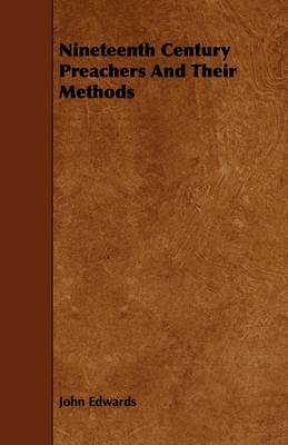 Book cover for Nineteenth Century Preachers And Their Methods