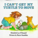 Book cover for I Can't Get My Turtle to Move