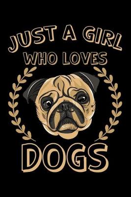 Book cover for just a girl who loves dogs