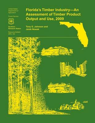 Book cover for Florida's Timber Industry- an Assessment of Timber Product Output and Use,2009