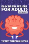 Book cover for Easy Brain Teasers For Adults