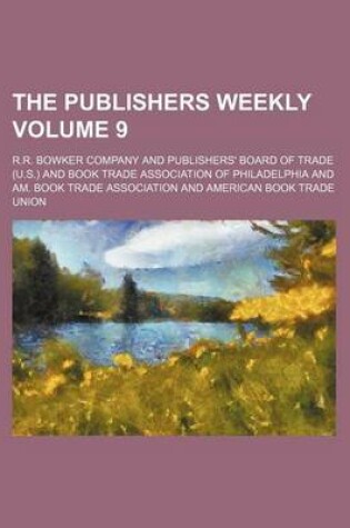 Cover of The Publishers Weekly Volume 9