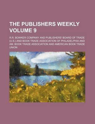 Book cover for The Publishers Weekly Volume 9