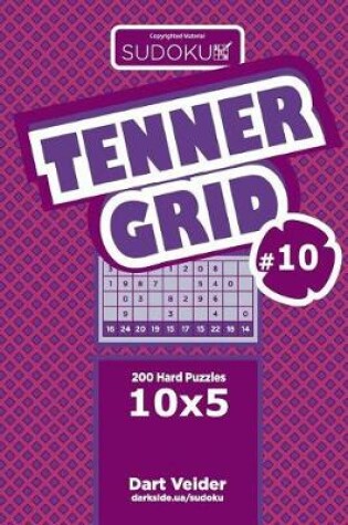 Cover of Sudoku Tenner Grid - 200 Hard Puzzles 10x5 (Volume 10)