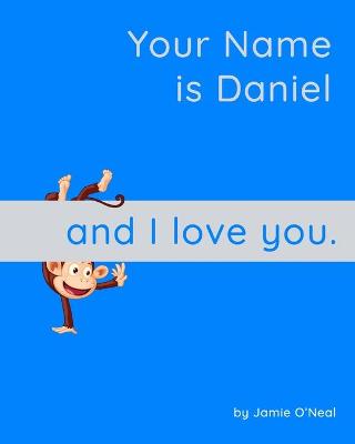 Book cover for Your Name is Daniel and I Love You