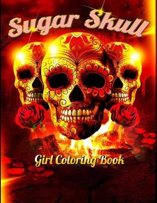 Book cover for Sugar Skull Girl Coloring Book