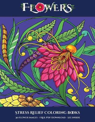 Cover of Stress Relief Coloring Books (Flowers)