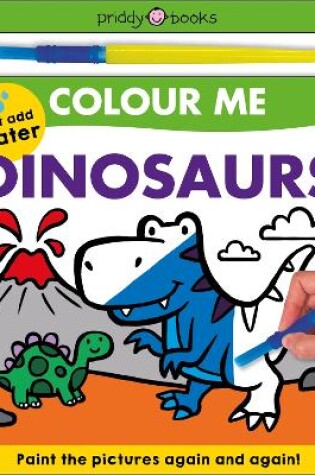 Cover of Colour Me Dinosaurs