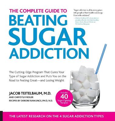 Book cover for The Complete Guide to Beating Sugar Addiction