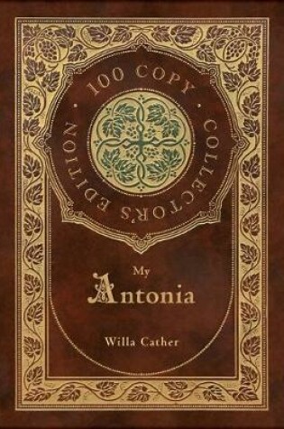 Cover of My Antonia (100 Copy Collector's Edition)