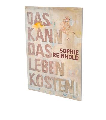 Book cover for Sophie Reinhold: Das Kann Das Leben Kosten