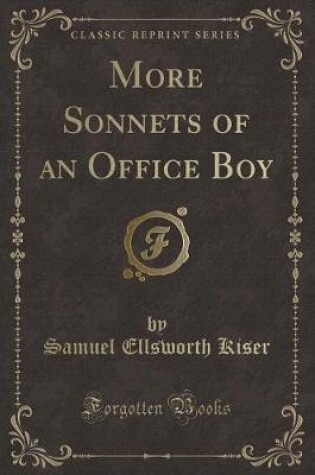 Cover of More Sonnets of an Office Boy (Classic Reprint)