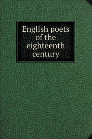 Cover of English poets of the eighteenth century