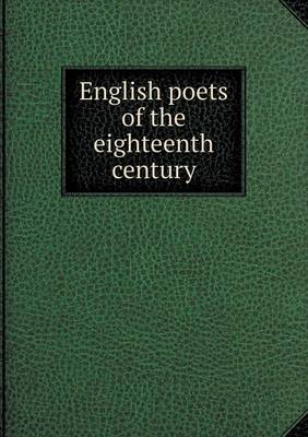 Book cover for English poets of the eighteenth century