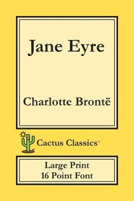 Book cover for Jane Eyre (Cactus Classics Large Print)