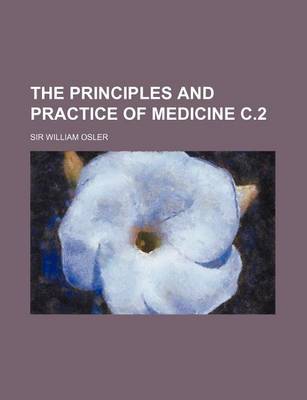 Book cover for The Principles and Practice of Medicine C.2