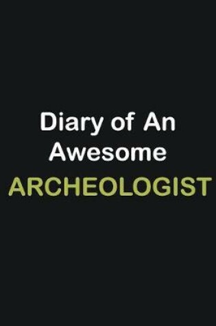 Cover of Diary of an awesome Archeologist