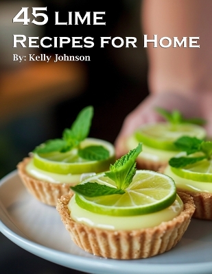 Book cover for 45 Lime Recipes for Home