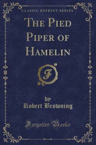 Cover of The Pied Piper of Hamelin (Classic Reprint)