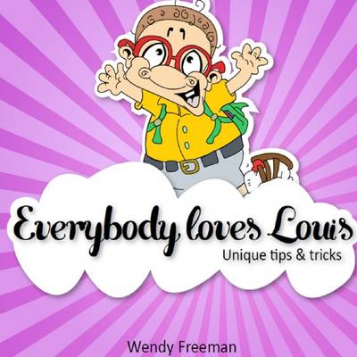 Book cover for Everybody Loves Louis: Unique Tips & Tricks