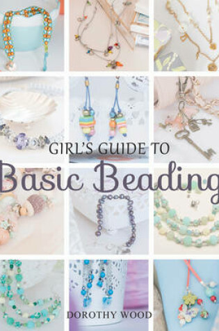 Cover of Girl's Guide to Basic Beading