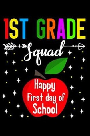 Cover of 1st grade squad happy first day of school