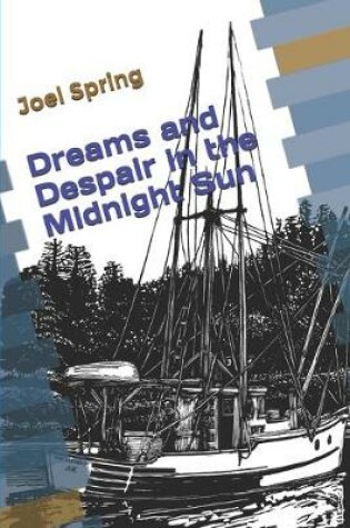 Cover of Dreams and Despair in the Midnight Sun