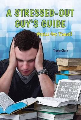 Book cover for Stressed-Out Guy's Guide, A: How to Deal