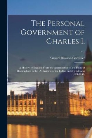 Cover of The Personal Government of Charles I.