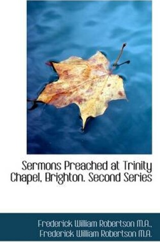 Cover of Sermons Preached at Trinity Chapel, Brighton. Second Series