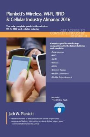 Cover of Plunkett's Wireless, Wi-Fi, RFID & Cellular Industry Almanac 2016