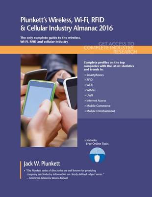 Book cover for Plunkett's Wireless, Wi-Fi, RFID & Cellular Industry Almanac 2016