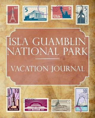 Book cover for Isla Guamblin National Park Vacation Journal